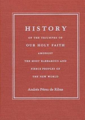 HISTORY OF THE TRIUMPHS OF OUR HOLY FAITH AMONGST THE MOST