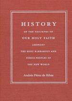 HISTORY OF THE TRIUMPHS OF OUR HOLY FAITH AMONGST THE MOST