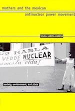 MOTHERS AND THE MEXICAN ANTINUCLEAR POWER MOVEMENT