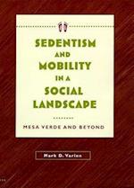 Sedentism and Mobility in a Social Landscape