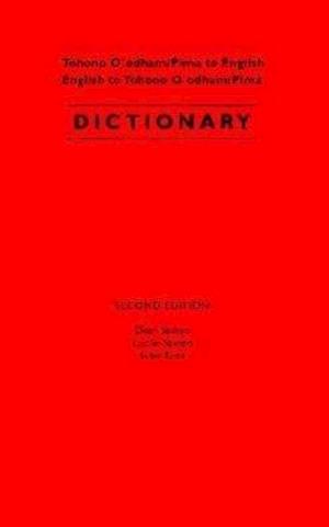 Tohono O'Odham/Pima to English, English to Tohono O'Odham/Pima Dictionary