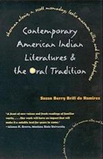 CONTEMPORARY AMERICAN INDIAN LITERATURES AND THE ORAL TRADI
