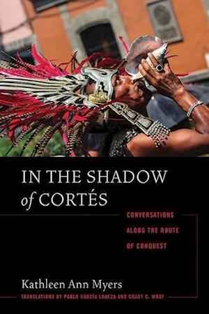 In the Shadow of Cortes