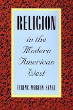 Szasz, F:  Religion in the Modern American West