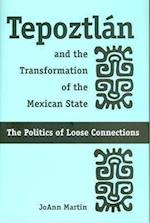 Tepoztlan and the Transformation of the Mexican State