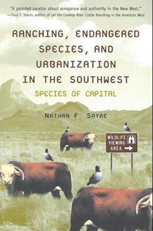 Ranching, Endangered Species, and Urbanization in the Southwest