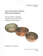 Ancestral Zuni Glaze-Decorated Pottery