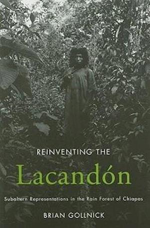 Gollnick, B:  Reinventing the Lacandon