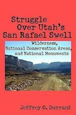 Durrant, J:  Struggle Over Utah's San Rafael Swell