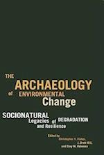 THE ARCHAEOLOGY OF ENVIRONMENTAL CHANGE