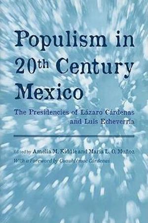 Populism in Twentieth Century Mexico