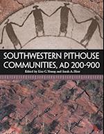 Southwestern Pithouse Communities, Ad 200-900