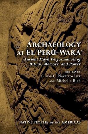 Archaeology at El Peru-Waka'