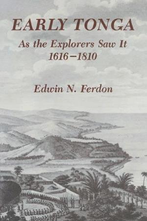Early Tonga as the Explorers Saw It, 1616-1810