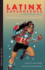 Latinx Superheroes in Mainstream Comics