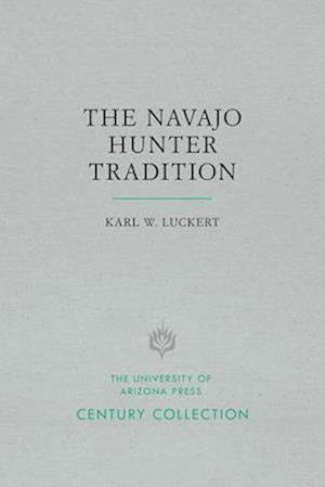 The Navajo Hunter Tradition