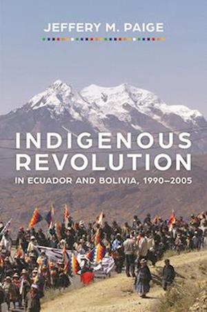 Indigenous Revolution in Ecuador and Bolivia, 1990-2005