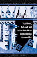 Traditional, National, and International Law and Indigenous Communities