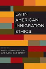 Latin American Immigration Ethics