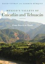 Mexico's Valleys of Cuicatlán and Tehuacán