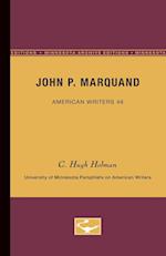 John P. Marquand - American Writers 46