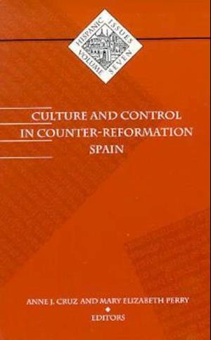 Culture and Control in Counter-Reformation Spain