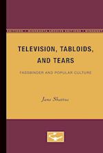 Television, Tabloids, and Tears