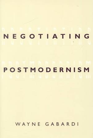 Negotiating Postmodernism