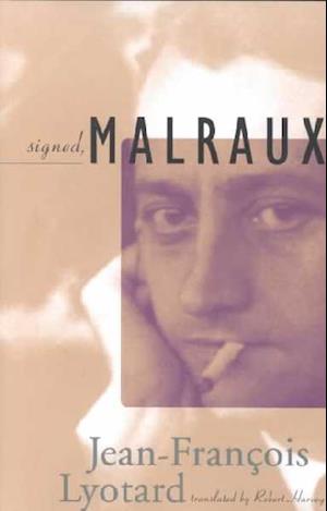 Signed, Malraux