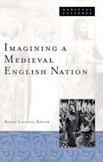 Imagining A Medieval English Nation