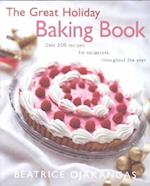 The Great Holiday Baking Book Over 250 Recipes for Occasions Throughout the Year