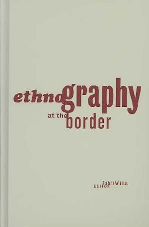 Ethnography At The Border