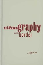 Ethnography At The Border