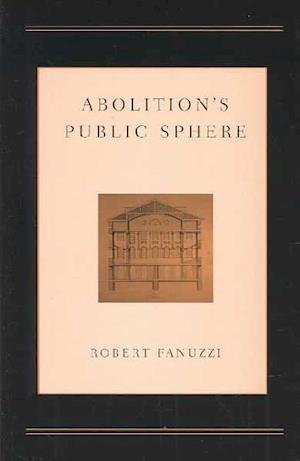 Abolition’s Public Sphere