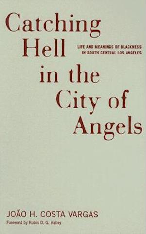 Catching Hell In The City Of Angels