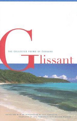 Collected Poems Of Édouard Glissant