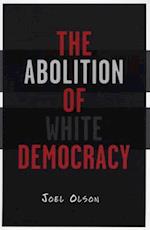 Abolition Of White Democracy