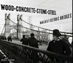 Wood, Concrete, Stone, and Steel