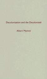 Decolonization and the Decolonized