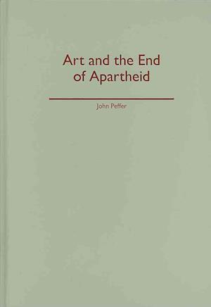 Art and the End of Apartheid