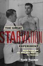 The Great Starvation Experiment