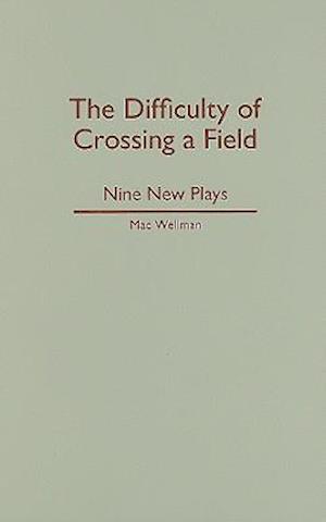 The Difficulty of Crossing a Field