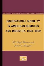 Occupational Mobility in American Business and Industry, 1928-1952