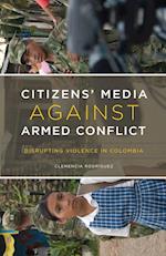 Citizens’ Media against Armed Conflict