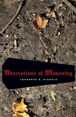 Aberrations of Mourning