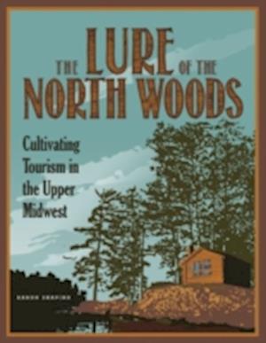 The Lure of the North Woods