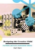 Designing the Creative Child
