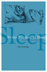 At the Borders of Sleep