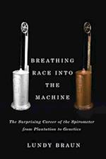 Breathing Race into the Machine