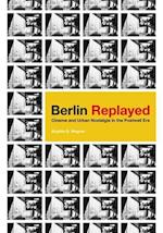 Berlin Replayed